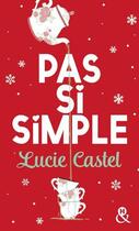Couverture du livre « Pas si simple » de Lucie Castel aux éditions Harlequin