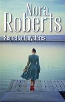 Couverture du livre « Secrets et mystères : un ténébreux amant, l'honneur d'une famille » de Nora Roberts aux éditions Harlequin