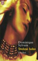 Couverture du livre « Techno bobo » de Dominique Sylvain aux éditions J'ai Lu