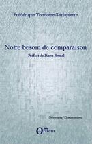 Couverture du livre « Notre besoin de comparaison » de Frederique Toudoire-Surlapierre aux éditions Orizons