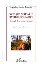 Couverture du livre « Poétique africaine, rythme et oralité ; l'exemple de la poésie ivoirienne » de Martin Kouadio N'Guettia aux éditions L'harmattan