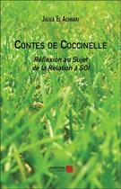 Couverture du livre « Contes de coccinelle ; réflexion au sujet de la relation à soi » de Jalila El Achaari aux éditions Editions Du Net