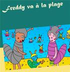 Couverture du livre « Freddy va à la plage » de Valérie Gasnier aux éditions Books On Demand