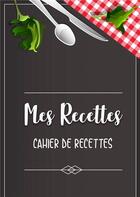Couverture du livre « Mes recettes ; cahier de recettes » de Elena Sano aux éditions Books On Demand