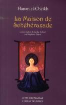 Couverture du livre « La maison de scheherazade » de Hanan El-Cheikh aux éditions Actes Sud