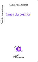 Couverture du livre « Ames du cosmos » de Serpilekin Adeline Terlemez aux éditions Editions L'harmattan