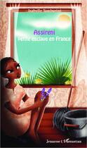 Couverture du livre « Assireni, petite esclave en France » de Isabelle Tamburini aux éditions L'harmattan