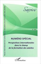 Couverture du livre « REVUE SAVOIRS n.37 : perspectives internationales dans le champ de la formation des adultes » de  aux éditions L'harmattan