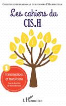 Couverture du livre « Transmissions et transitions » de Les Cahiers Du Cis.H aux éditions L'harmattan