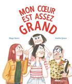 Couverture du livre « Mon coeur est assez grand » de Amelie Graux et Maya Saenz aux éditions Glenat Jeunesse