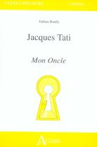 Couverture du livre « Jacques tati ; mon oncle » de Fabien Boully aux éditions Atlande Editions