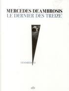 Couverture du livre « Le dernier des treize » de Mercedes Deambrosis aux éditions La Branche