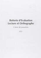 Couverture du livre « BELO ; batterie d'évaluation de lecture et d'orthographe ; cahier passation ; CE1 » de Florence George et Catherine Pech-Georgel aux éditions Solal