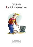Couverture du livre « Le pull du revenant » de Yak Rivais aux éditions Polygraphe