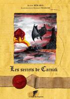 Couverture du livre « Les secrets de Carnak » de Alain Berard & Damie aux éditions Le Verger Des Hesperides