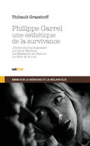 Couverture du livre « Philippe Garrel ; une esthétique de la survivance » de Thibault Grasshoff aux éditions Lettmotif