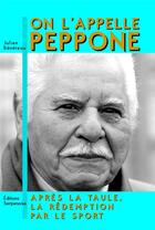 Couverture du livre « On l'appelle peppone » de Beneteau Julien aux éditions Serpenoise