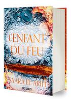 Couverture du livre « L'ultime brasier Tome 3 : L'enfant du feu » de Saara El-Arifi aux éditions De Saxus