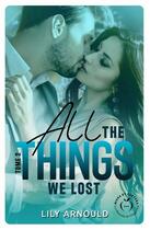 Couverture du livre « All the things we lost Tome 2 » de Lily Arnould aux éditions Nisha Et Caetera