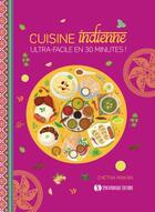 Couverture du livre « Cuisine indienne ultra-facile en 30 minutes ! » de Chetna Makan aux éditions Synchronique