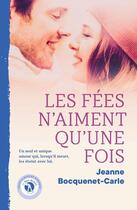 Couverture du livre « Les fées n'aiment qu'une fois » de Jeanne Bocquenet-Carle aux éditions So Romance