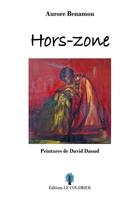 Couverture du livre « Hors-zone » de Aurore Benamou aux éditions Le Coudrier