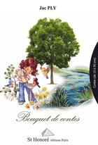 Couverture du livre « Bouquet de contes » de Ply Jac aux éditions Saint Honore Editions