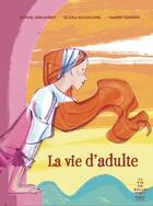 Couverture du livre « La vie d'adulte » de Sophie Adriansen et Mauro Gandini et Eloisa Scichilone aux éditions First