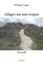 Couverture du livre « Allegro ma non troppo » de Philippe Laget aux éditions Edilivre