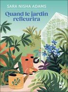 Couverture du livre « Quand le jardin refleurira » de Sara Nisha Adams aux éditions Nami