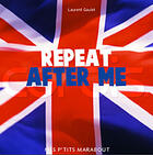 Couverture du livre « Repeat after me » de Laurent Gaulet aux éditions Marabout