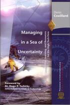 Couverture du livre « Managing in a sea of uncertainty Leardership : Learning and resources for the high tech firm » de Couillard Denis aux éditions Ecole Polytechnique De Montreal