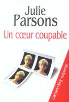 Couverture du livre « Un coeur coupable » de Parsons-J aux éditions Calmann-levy