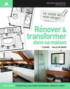 Couverture du livre « Rénover et transformer dans sa maison ; cuisine, salle de bains » de Marie-Pierre Dubois-Petroff aux éditions Massin