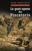 Couverture du livre « Le guet-apens de Piscatoris » de Jean Contrucci aux éditions Lattes