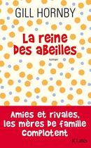 Couverture du livre « La reine des abeilles » de Gill Hornby aux éditions Lattes