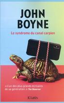 Couverture du livre « Le syndrome du canal carpien » de John Boyne aux éditions Lattes