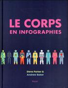 Couverture du livre « Le corps en infographies » de Steve Parker et Andrew Baker aux éditions Vigot