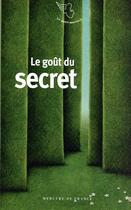 Couverture du livre « Le goût du secret » de  aux éditions Mercure De France