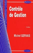 Couverture du livre « Contrôle de gestion (9e édition) » de Michel Gervais aux éditions Economica