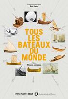 Couverture du livre « Tous les bateaux du monde » de Musee De La Marine aux éditions Glenat