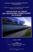 Couverture du livre « L'évolution du droit des transports ferroviaires en Europe » de Sandie Calme aux éditions Pu D'aix Marseille