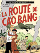 Couverture du livre « Victor Levallois T.2 ; la route de Cao Bang » de Stanislas et Laurent Rullier aux éditions Humanoides Associes