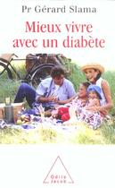 Couverture du livre « Mieux vivre avec un diabete » de Gerard Slama aux éditions Odile Jacob