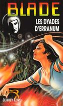 Couverture du livre « Blade N 136 - Les Diyades D'Erranum » de Lord-J aux éditions Vauvenargues