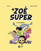 Couverture du livre « Zoé Super t.2 ; ça va barder ! » de Me Tran et Laurent Dufreney aux éditions Bd Kids