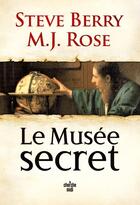 Couverture du livre « Le musée secret » de Steve Berry et M.J. Rose aux éditions Cherche Midi