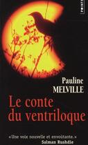 Couverture du livre « Le conte du ventriloque » de Pauline Melville aux éditions Points