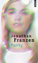Couverture du livre « Purity » de Jonathan Franzen aux éditions Points