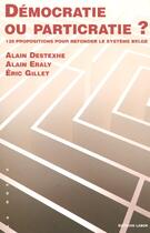 Couverture du livre « Democratie Ou Particratie 120 Propositions Pour Refonder Le Systeme Belge » de Alain Destexhe aux éditions Labor Sciences Humaines